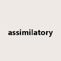 assimilatory是什么意思