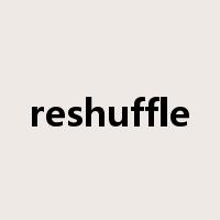 reshuffle是什么意思