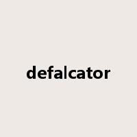 defalcator是什么意思