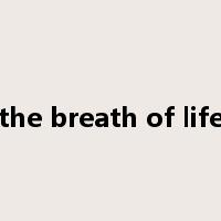 the breath of life是什么意思