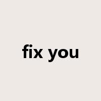 fix you是什么意思