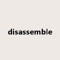 disassemble是什么意思