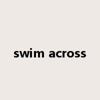 swim across是什么意思