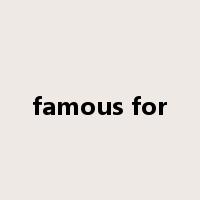 famous for是什么意思