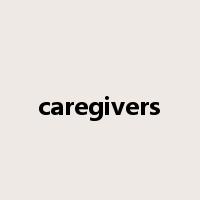 caregivers是什么意思