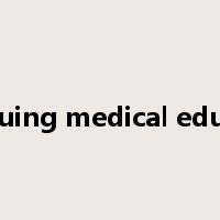 continuing medical education是什么意思