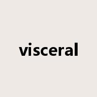 visceral是什么意思