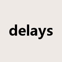 delays是什么意思