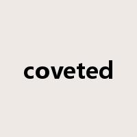 coveted是什么意思
