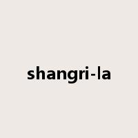 shangri-la是什么意思