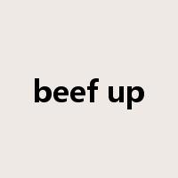 beef up是什么意思