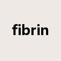 fibrin是什么意思