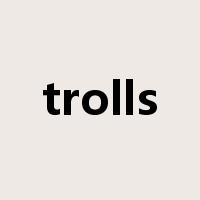 trolls是什么意思