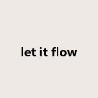 let it flow是什么意思