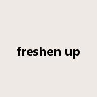 freshen up是什么意思