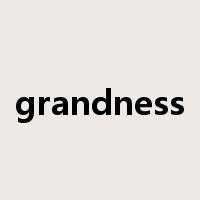 grandness是什么意思