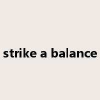 strike a balance是什么意思
