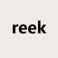 reek是什么意思