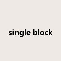 single block是什么意思