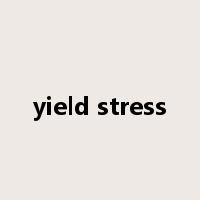 yield stress是什么意思