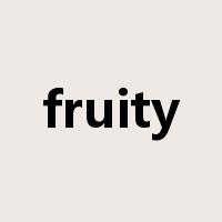 fruity是什么意思
