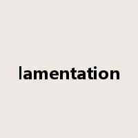 lamentation是什么意思