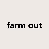 farm out是什么意思