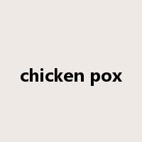 chicken pox是什么意思