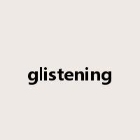 glistening是什么意思