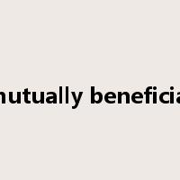 mutually beneficial是什么意思