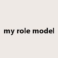 my role model是什么意思