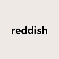 reddish是什么意思