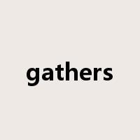 gathers是什么意思