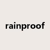 rainproof是什么意思