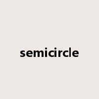 semicircle是什么意思