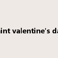 saint valentine's day是什么意思