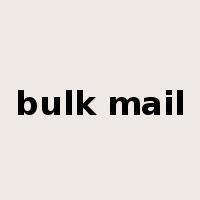 bulk mail是什么意思