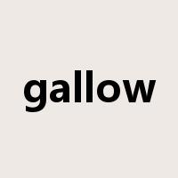 gallow是什么意思