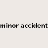 minor accident是什么意思