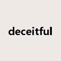 deceitful是什么意思