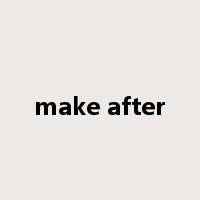 make after是什么意思