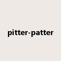 pitter-patter是什么意思