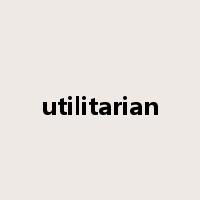 utilitarian是什么意思