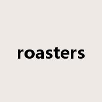 roasters是什么意思