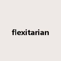 flexitarian是什么意思