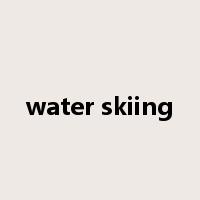 water skiing是什么意思