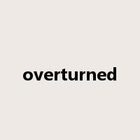 overturned是什么意思