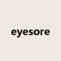 eyesore是什么意思