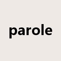 parole是什么意思