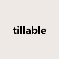 tillable是什么意思